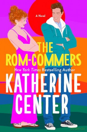 The Rom-Commers: A Novel - Katherine Center [KSIĄŻKA]