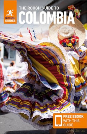 The Rough Guide to Colombia: Travel Guide with Free eBook (Rough Guides Main Series) [KSIĄŻKA]