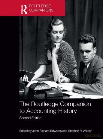 The Routledge Companion to Accounting History (Routledge Companions in Business, Management and Marketing) [KSIĄŻKA]