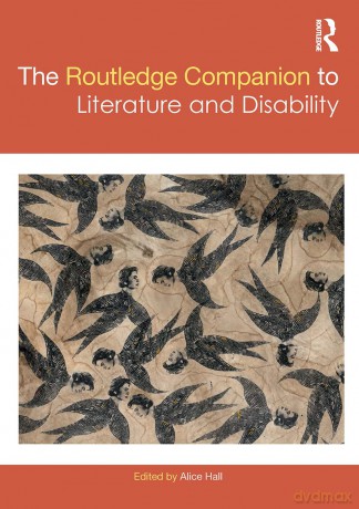 The Routledge Companion to Literature and Disability (Routledge Literature Companions) - Alice Hall [KSIĄŻKA]