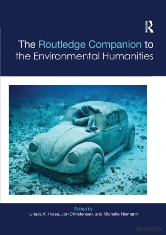 The Routledge Companion to the Environmental Humanities (Routledge Literature Companions) [KSIĄŻKA]