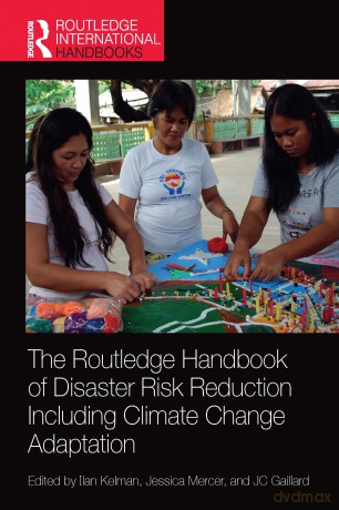 The Routledge Handbook of Disaster Risk Reduction Including Climate Change Adaptation (Routledge International Handbooks) - Ilan Kelman [KSIĄŻKA]