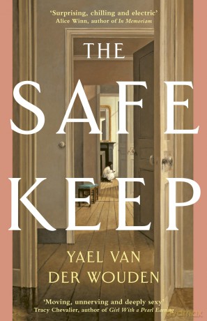 The Safekeep: 'A razor-sharp, perfectly plotted debut novel' Sunday Times - Yael Van Der Wouden [KSIĄŻKA]