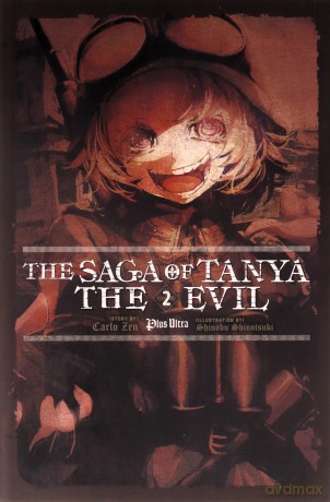 The Saga of Tanya the Evil, Vol. 2 (light novel): Plus Ultra (SAGA OF TANYA EVIL LIGHT NOVEL SC) - Carlo Zen [KSIĄŻKA]