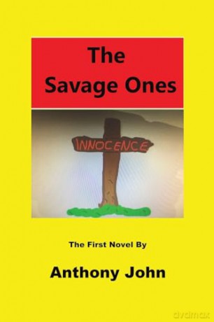 The Savage Ones: The First Novel - Anthony John [KSIĄŻKA]