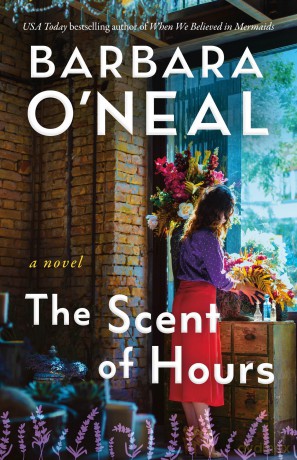 The Scent of Hours: A Novel - Barbara O'neal [KSIĄŻKA]