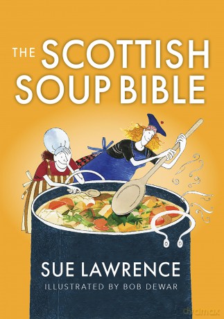 The Scottish Soup Bible - Sue Lawrence [KSIĄŻKA]