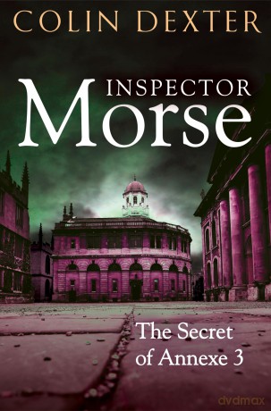 The Secret of Annexe 3 (Inspector Morse Mysteries) - Colin Dexter [KSIĄŻKA]