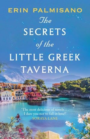 The Secrets of the Little Greek Taverna: A magical novel celebrating the love you find when you least expect it! - Erin Palmisano [KSIĄŻKA]