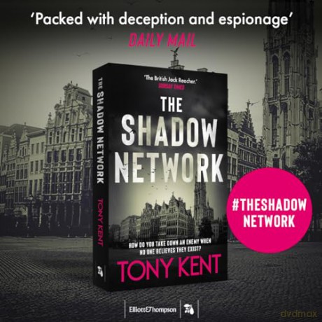 The Shadow Network: 'The British Jack Reacher' - The Sunday Times - Tony Kent [KSIĄŻKA]