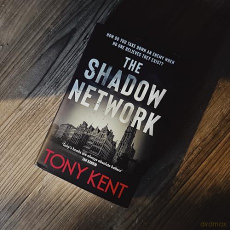 The Shadow Network: 'The British Jack Reacher' - The Sunday Times - Tony Kent [KSIĄŻKA]