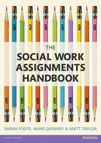 The Social Work Assignments Handbook: A Practical Guide for Students - Sarah Foote [KSIĄŻKA]