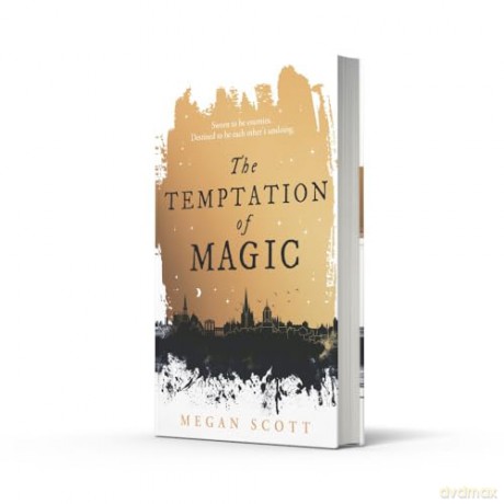 The Temptation of Magic: Experience the heart-pounding action and romance in this captivating debut novel: Book 1 (Empyreal Trilogy) - Megan Scott [KSIĄŻKA]