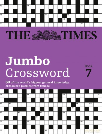 The Times 2 Jumbo Crossword Book 7: 60 of the World's Biggest Puzzles from the Times 2 (The Times Crosswords) - John Grimshaw [KSIĄŻKA]