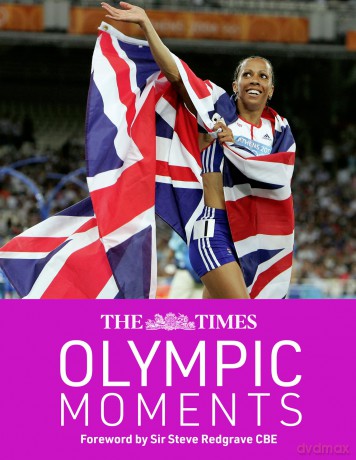 The Times Olympic Moments: 100 epic highlights from the history of the Summer Olympics - John Goodbody [KSIĄŻKA]