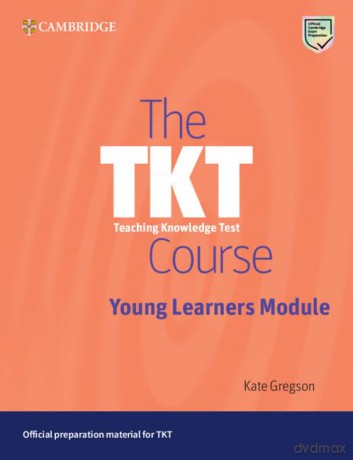 The TKT Course Young Learners Module - Gregson Kate [KSIĄŻKA]