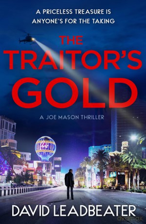 The Traitor's Gold: The gripping new action thriller novel from the million-copy bestselling author of the Matt Drake series: Book 5 (Joe Mason) - David Leadbeater [KSIĄŻKA]