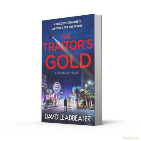 The Traitor's Gold: The gripping new action thriller novel from the million-copy bestselling author of the Matt Drake series: Book 5 (Joe Mason) - David Leadbeater [KSIĄŻKA]