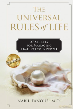 The Universal Rules of Life: 27 Secrets for Managing Time, Stress, and People - Nabil Fanous [KSIĄŻKA]