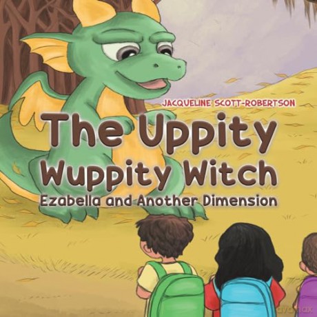 The Uppity Wuppity Witch - Ezabella and Another Dimension - Jac Scott-Robertson [KSIĄŻKA]
