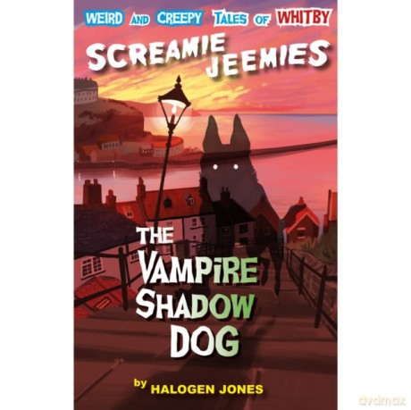 The Vampire Shadow Dog: 2 (SCREAMIE JEEMIES) - Halogen Jones [KSIĄŻKA]