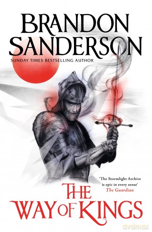 The Way of Kings: The Stormlight Archive Book One - Brandon Sanderson [KSIĄŻKA]