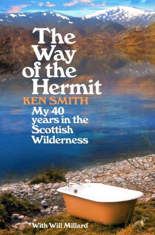 The Way of the Hermit: My 40 years in the Scottish Wilderness - Ken Smith [KSIĄŻKA]