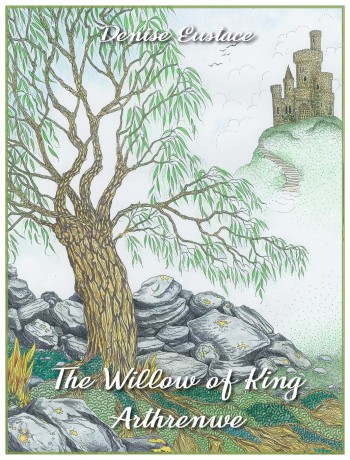 The Willow of King Arthrenwe - Denise Eustace [KSIĄŻKA]