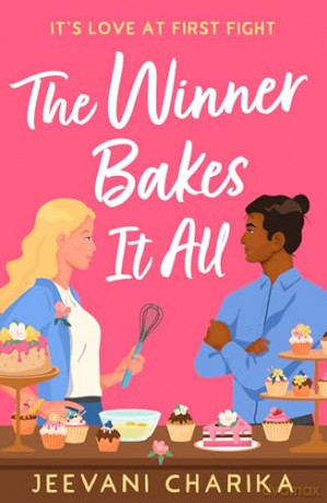 The Winner Bakes It All: The funny and heart-warming grumpy x sunshine, enemies-to-lovers baking rom-com new for summer 2024! - Jeevani Charika [KSIĄŻKA]