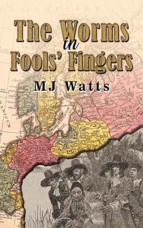 The Worms in Fools' Fingers - Mj Watts [KSIĄŻKA]