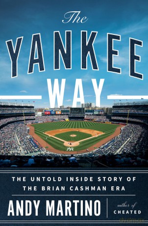 The Yankee Way: The Untold Inside Story of the Brian Cashman Era - Andy Martino [KSIĄŻKA]
