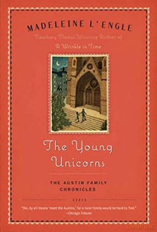 The Young Unicorns: Book Three of the Austin Family Chronicles: 3 - Madeleine L'engle [KSIĄŻKA]