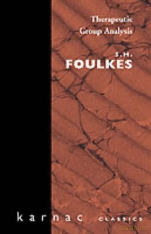 Therapeutic Group Analysis - S H Foulkes [KSIĄŻKA]