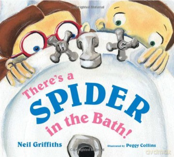 There's a Spider in the Bath! - Neil Griffiths [KSIĄŻKA]
