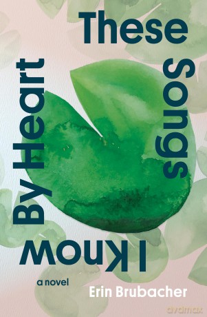 These Songs I Know by Heart: A Novel [KSIĄŻKA]
