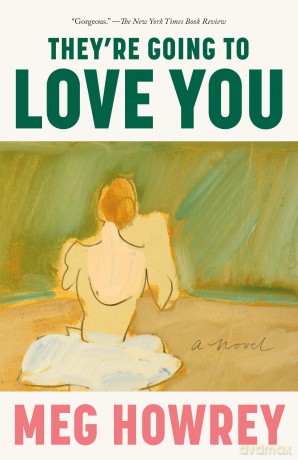 They're Going to Love You - Meg Howrey [KSIĄŻKA]
