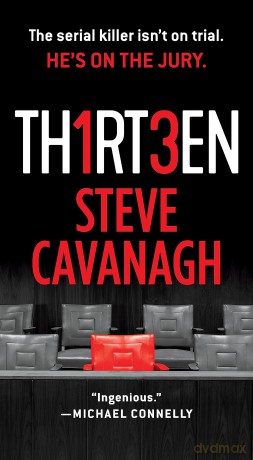 Thirteen: The Serial Killer Isn't on Trial. He's on the Jury.: 3 (Eddie Flynn) - Steve Cavanagh [KSIĄŻKA]