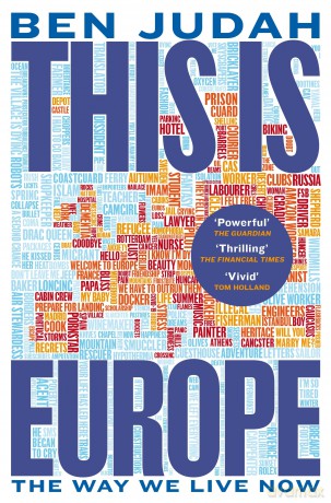 This is Europe: The Way We Live Now - Ben Judah [KSIĄŻKA]