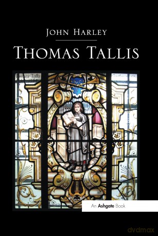 Thomas Tallis - John Harley [KSIĄŻKA]