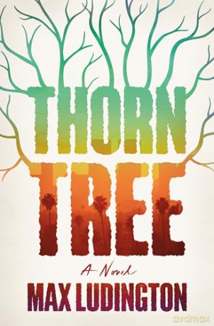 Thorn Tree: A Novel - Max Ludington [KSIĄŻKA]