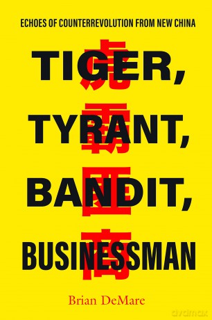 Tiger, Tyrant, Bandit, Businessman: Echoes of Counterrevolution from New China - Brian Demare [KSIĄŻKA]