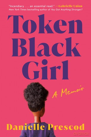 Token Black Girl: A Memoir - Danielle Prescod [KSIĄŻKA]