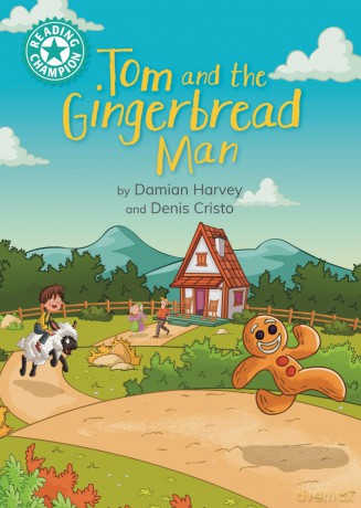 Tom and the Gingerbread Man: Independent Reading Turquoise 7 (Reading Champion) - Damian Harvey [KSIĄŻKA]
