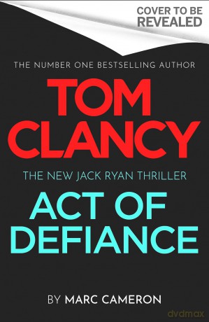 Tom Clancy Act of Defiance: The unmissable gasp-a-page Jack Ryan thriller - Jeffrey Wilson [KSIĄŻKA]