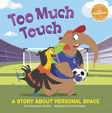 Too Much Touch: A Story About Personal Space (My Spectacular Self) - Jody Jensen Shaffer [KSIĄŻKA]