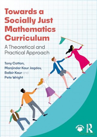 Towards a Socially Just Mathematics Curriculum: A Theoretical and Practical Approach - Tony Cotton [KSIĄŻKA]