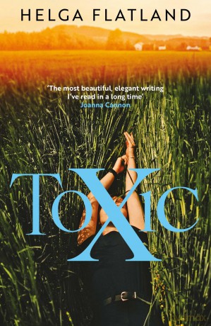 Toxic: The simmering Norwegian sensation, from the bestselling author of A Modern Family - Helga Flatland [KSIĄŻKA]