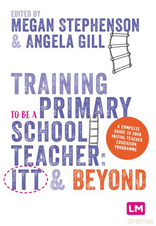 Training to be a Primary School Teacher: ITT and Beyond: The Ccf and Beyond (Ready to Teach) - Angela Gill [KSIĄŻKA]