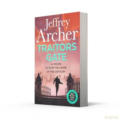 Traitors Gate: The latest William Warwick crime thriller, from the Sunday Times bestselling author of NEXT IN LINE (William Warwick Novels) - Jeffrey Archer [KSIĄŻKA]