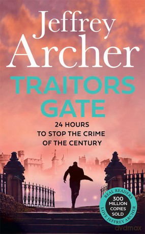 Traitors Gate: The latest William Warwick crime thriller, from the Sunday Times bestselling author of NEXT IN LINE (William Warwick Novels) - Jeffrey Archer [KSIĄŻKA]